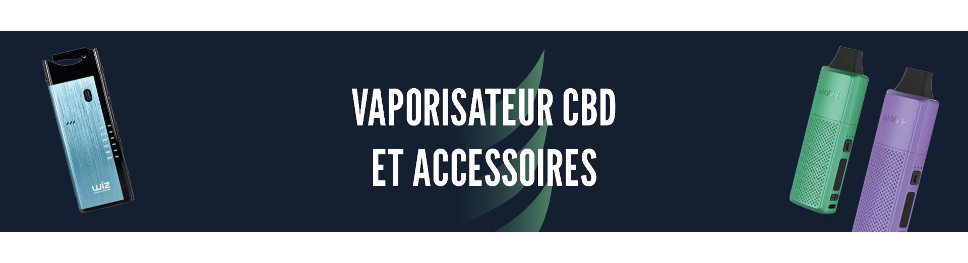 Vaporisateur CBD et accessoires